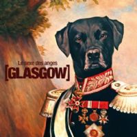 Nouvel album du Glasgow : Le Sexe des Anges. Le lundi 23 janvier 2012. 
